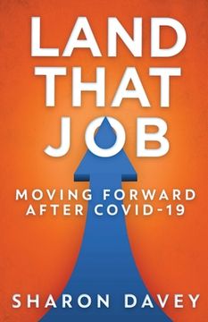 portada Land That Job - Moving Forward After Covid-19 (en Inglés)