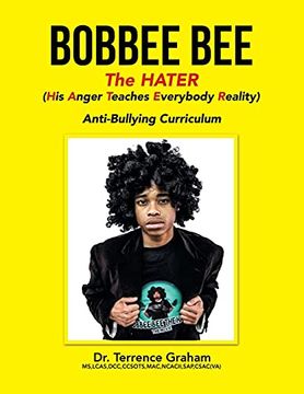 portada Bobbee bee the Hater (His Anger Teaches Everybody Reality): Anti-Bullying Curriculum (in English)