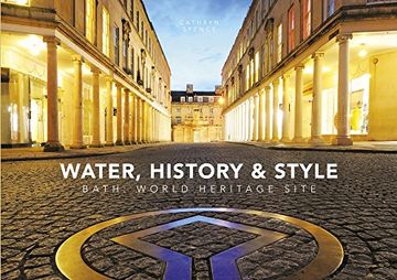 portada Water, History and Style Bath World Heritage Site
