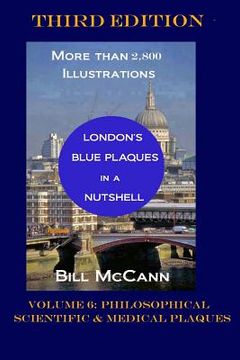 portada London's Blue Plaques in a Nutshell Volume 6: Philosophical, Scientific and Medical Plaques (en Inglés)
