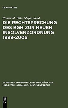 portada Die Rechtsprechung des bgh zur Neuen Insolvenzordnung 1999-2006 