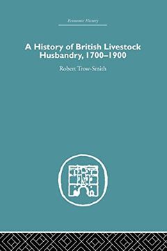 portada A History of British Livestock Husbandry, 1700-1900 (en Inglés)