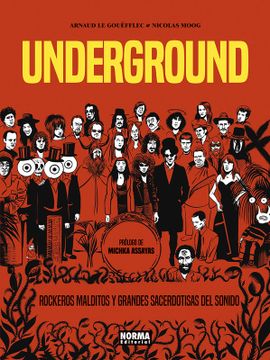 portada Underground. Rockeros malditos y grandes sacerdotisas del sonido - Arnaud Le Gouëfflec / Nicolas Moog - Libro Físico (in Spanish)