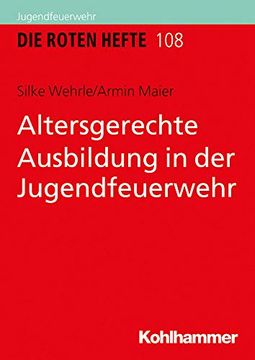 portada Altersgerechte Ausbildung in Der Jugendfeuerwehr (en Alemán)