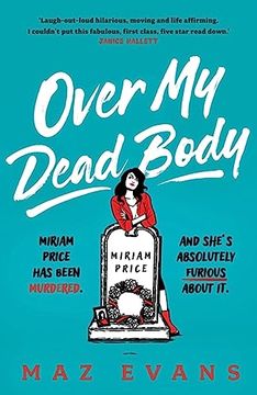 portada Over my Dead Body: Dr Miriam Price has Been Murdered. And She's Absolutely Furious About it.