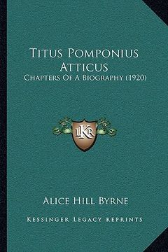 portada titus pomponius atticus: chapters of a biography (1920) (en Inglés)