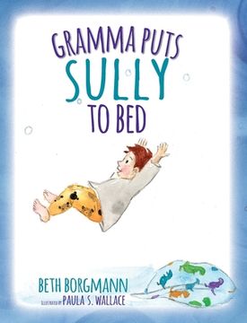 portada Gramma Puts Sully to bed (en Inglés)