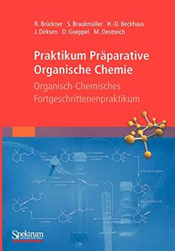 portada Praktikum Präparative Organische Chemie: Organisch-Chemisches Fortgeschrittenenpraktikum (en Alemán)