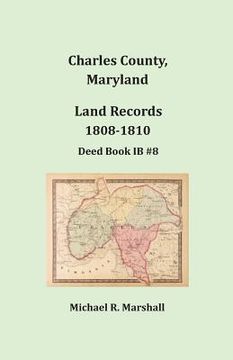 portada Charles County, Maryland, Land Records, 1808-1810 (en Inglés)