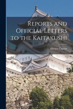 portada Reports and Official Letters to the Kaitakushi (en Inglés)