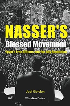 portada Nasser's Blessed Movement: Egypt's Free Officers and the July Revolution with a New Preface