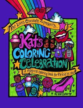 portada Kat's Coloring Celebration: A Magical Coloring Book For the Kid In You (en Inglés)