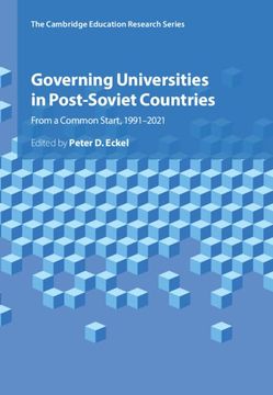 portada Governing Universities in Post-Soviet Countries: From a Common Start, 1991–2021 (Cambridge Education Research) 