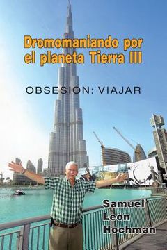 portada Dromomaniando por el Planeta Tierra: Obsesión: viajar