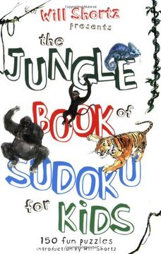 will shortz presents the jungle book of sudoku for kids,150 fun puzzles! (en Inglés)