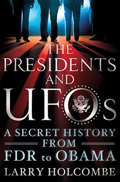 portada The Presidents and Ufos: A Secret History From fdr to Obama (in English)