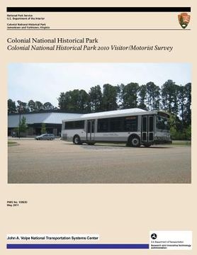 portada Colonial National Historical Park: Colonial National Historical Park 2010 Visitor/Motorist Survey (en Inglés)