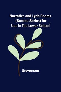 portada Narrative and Lyric Poems (Second Series) for Use in the Lower School (en Inglés)