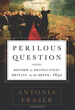 portada Perilous Question: Reform or Revolution? Britain on the Brink, 1832 (en Inglés)