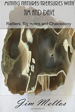 portada Mining Natures Treasures with Jim and Dave: Rattlers, Big Horns and Chalcedony
