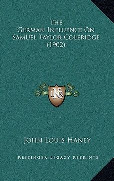portada the german influence on samuel taylor coleridge (1902) (in English)