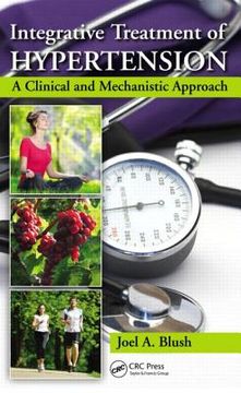 Integrative Treatment of Hypertension: A Clinical and Mechanistic Approach (en Inglés)