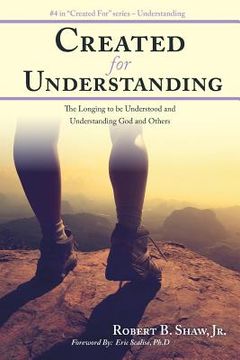portada Created for Understanding: The Longing to be Understood and Understanding God and Others (en Inglés)