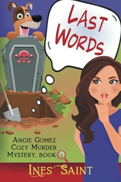 portada Last Words (Angie Gomez Cozy Murder Mystery, Book 1): (an Angie Gomez Murder Mystery, Book 1) (Angie Gomez Cozy Murder Mystery, 1) (in English)