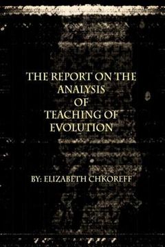 portada The Report on the Analysis of Teaching the Theory of Evolution (en Inglés)