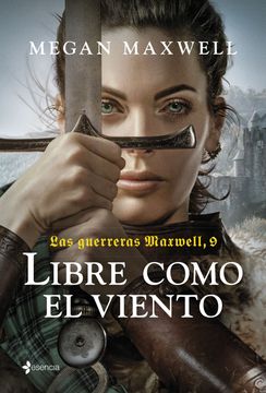 Las guerreras Maxwell 9. Libre como el viento (in Spanish)