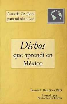 portada Carta de Tita Bety para mi nieto Leo: Dichos que aprendí en México