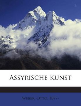 portada Assyrische Kunst (en Alemán)