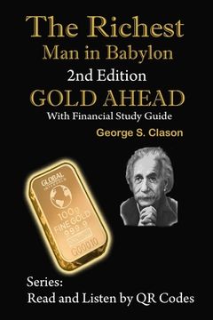 portada The Richest Man in Babylon, 2nd Edition Gold Ahead with Financial Study Guide: 2nd Edition with Financial Study Guide (in English)