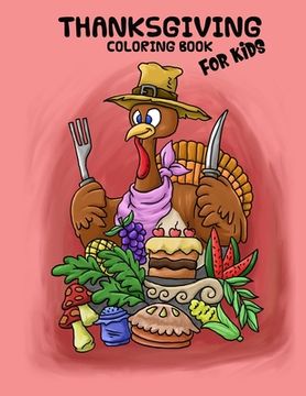 portada Thanksgiving Coloring Book For Kids: Coloring Book for Kids, Ages 4-8, Great For Learning and Coloring with 15 Beautiful Hand Drawn Illustrations (en Inglés)