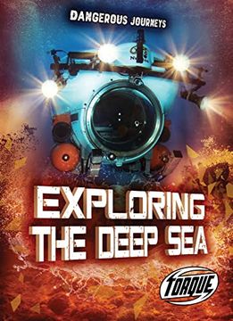portada Exploring the Deep sea (Torque Books; Dangerous Journeys) 