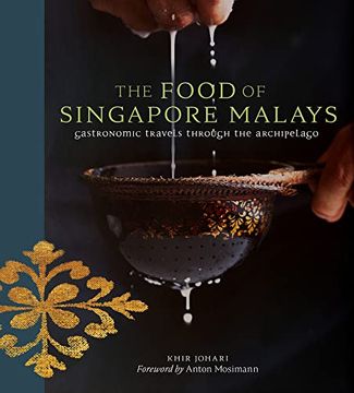 portada The Food of Singapore Malays: Gastronomic Travels Through the Archipelago (Hardback) (en Inglés)