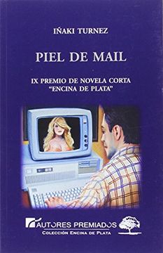 portada Piel de Mail (ix Premio de Novela Corta Encina de Plata) (in Spanish)