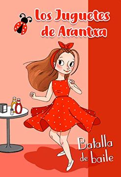 portada Batalla de Baile (Los Juguetes de Arantxa) (in Spanish)