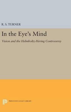 portada In the Eye's Mind: Vision and the Helmholtz-Hering Controversy (Princeton Legacy Library) (in English)