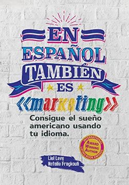 portada En español también es marketing: Consigue el sueño americano usando tu idioma