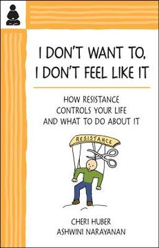 portada i don't want to, i don't feel like it: how resistance controls your life and what to do about it (en Inglés)