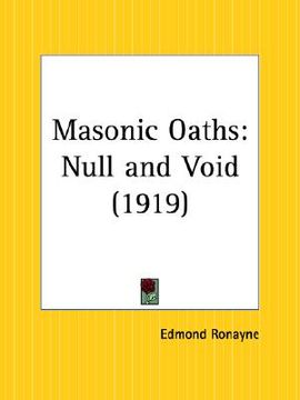portada masonic oaths: null and void (en Inglés)