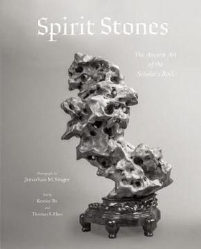 spirit stones: the ancient art of the scholar's rock (en Inglés)