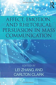 portada Affect, Emotion, and Rhetorical Persuasion in Mass Communication (en Inglés)