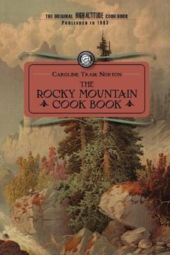 portada Rocky Mountain Cook Book: For High Altitude Cooking (Cooking in America) (en Inglés)