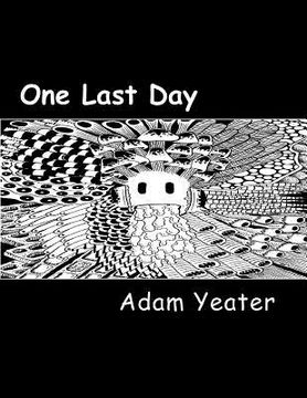 portada One Last Day - Omnibus: The complete one page comics strips of Adam Yeater.