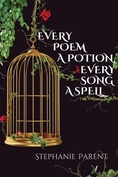 portada Every Poem a Potion, Every Song a Spell (in English)