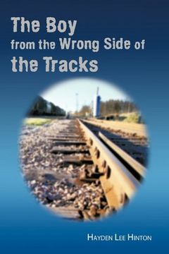 the boy from the wrong side of the tracks