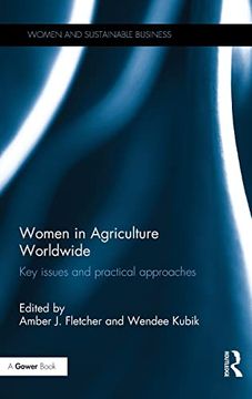 portada Women in Agriculture Worldwide: Key Issues and Practical Approaches (Women and Sustainable Business) (en Inglés)