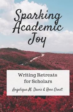 portada Sparking Academic Joy: Writing Retreats for Scholars (en Inglés)